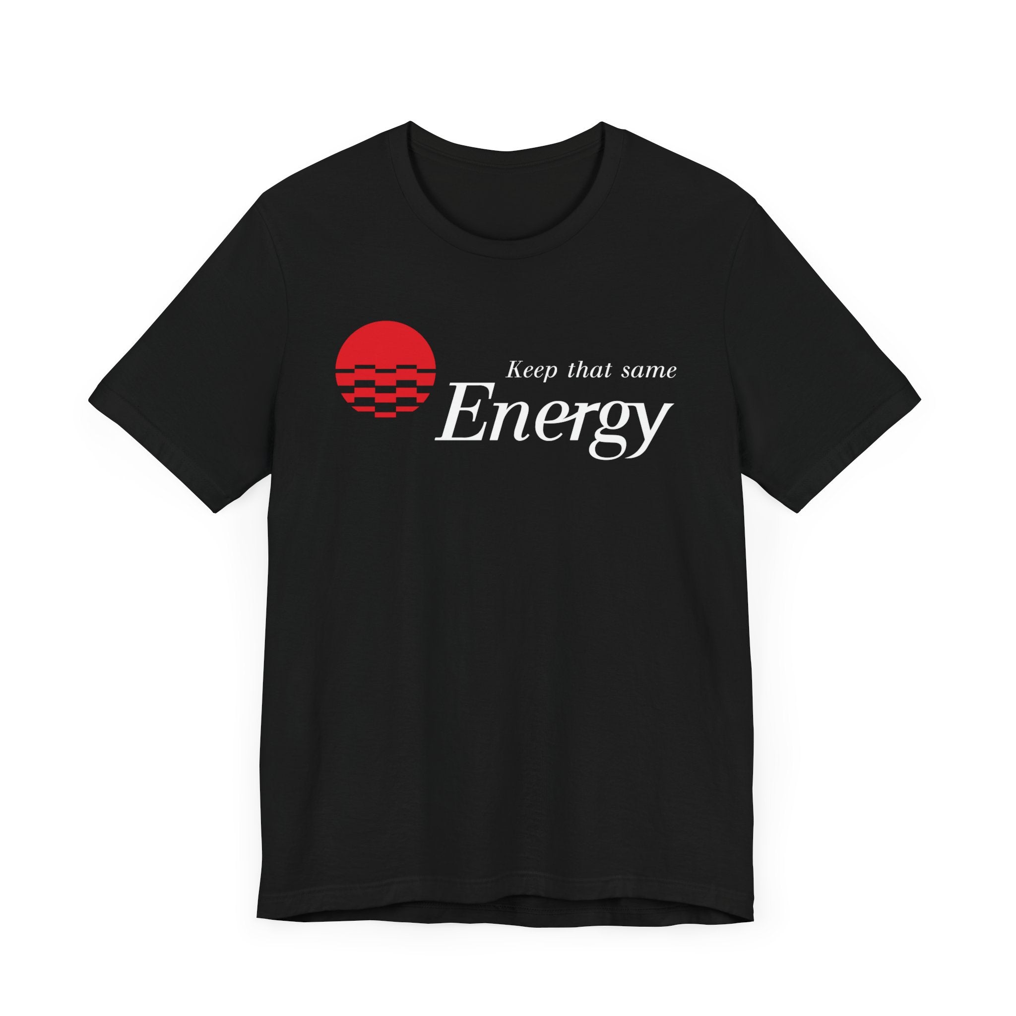 Keep That Same Energy