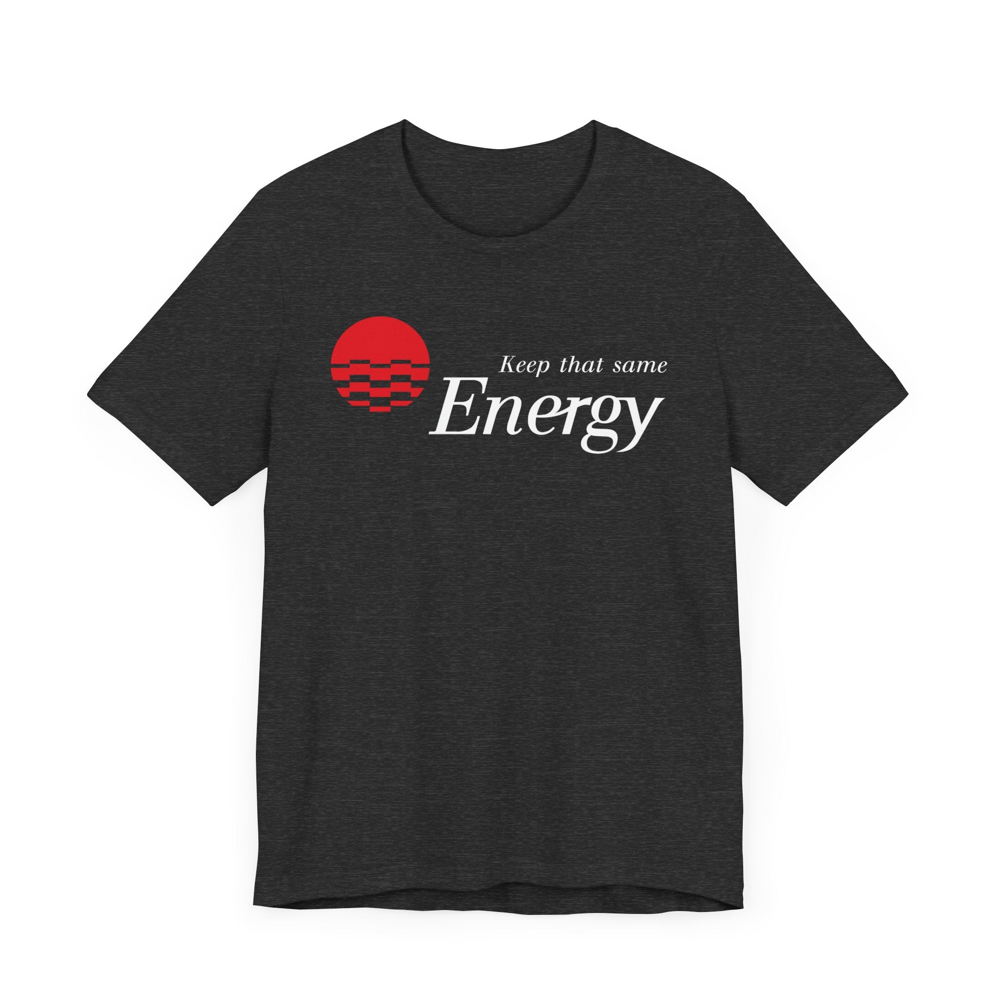 Keep That Same Energy