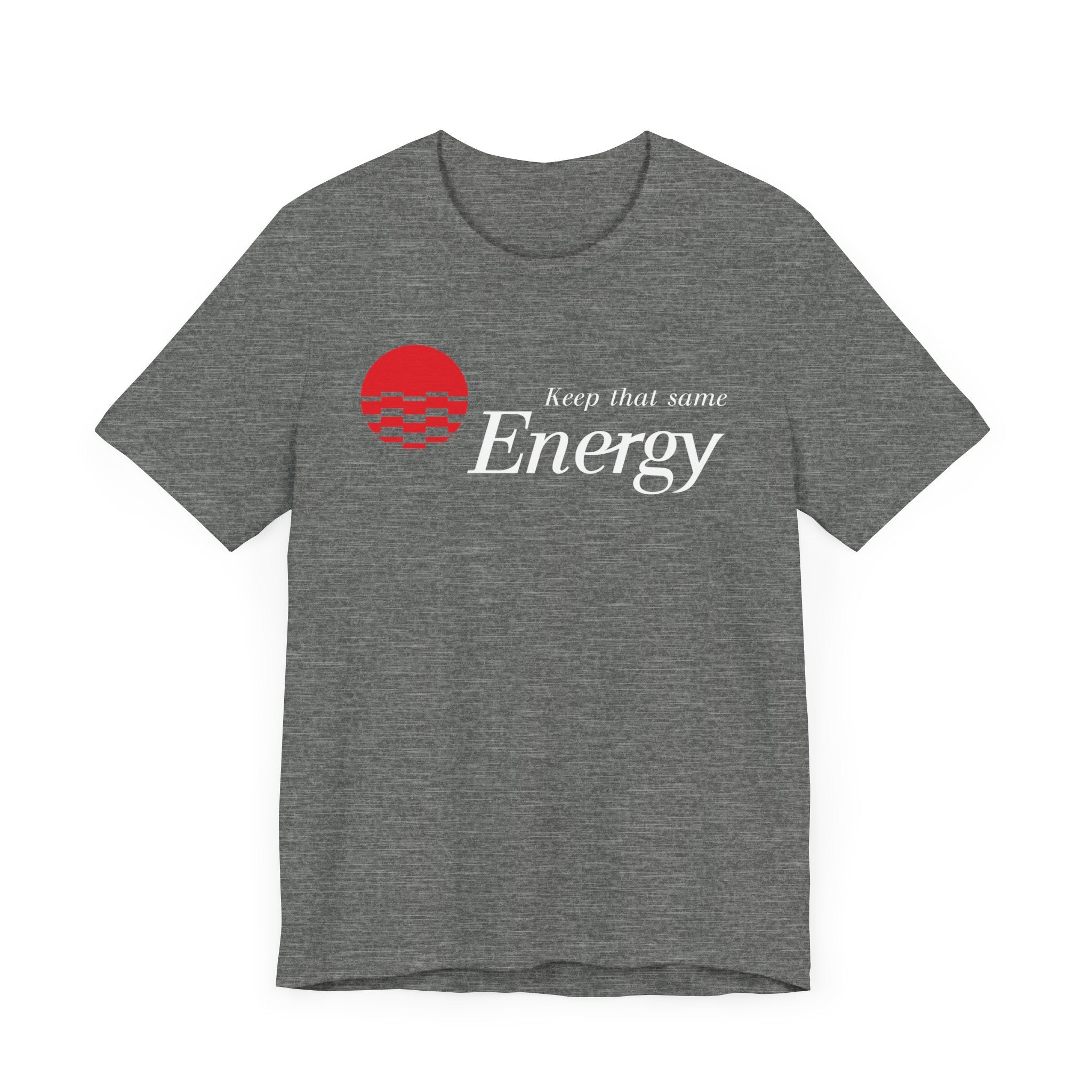 Keep That Same Energy