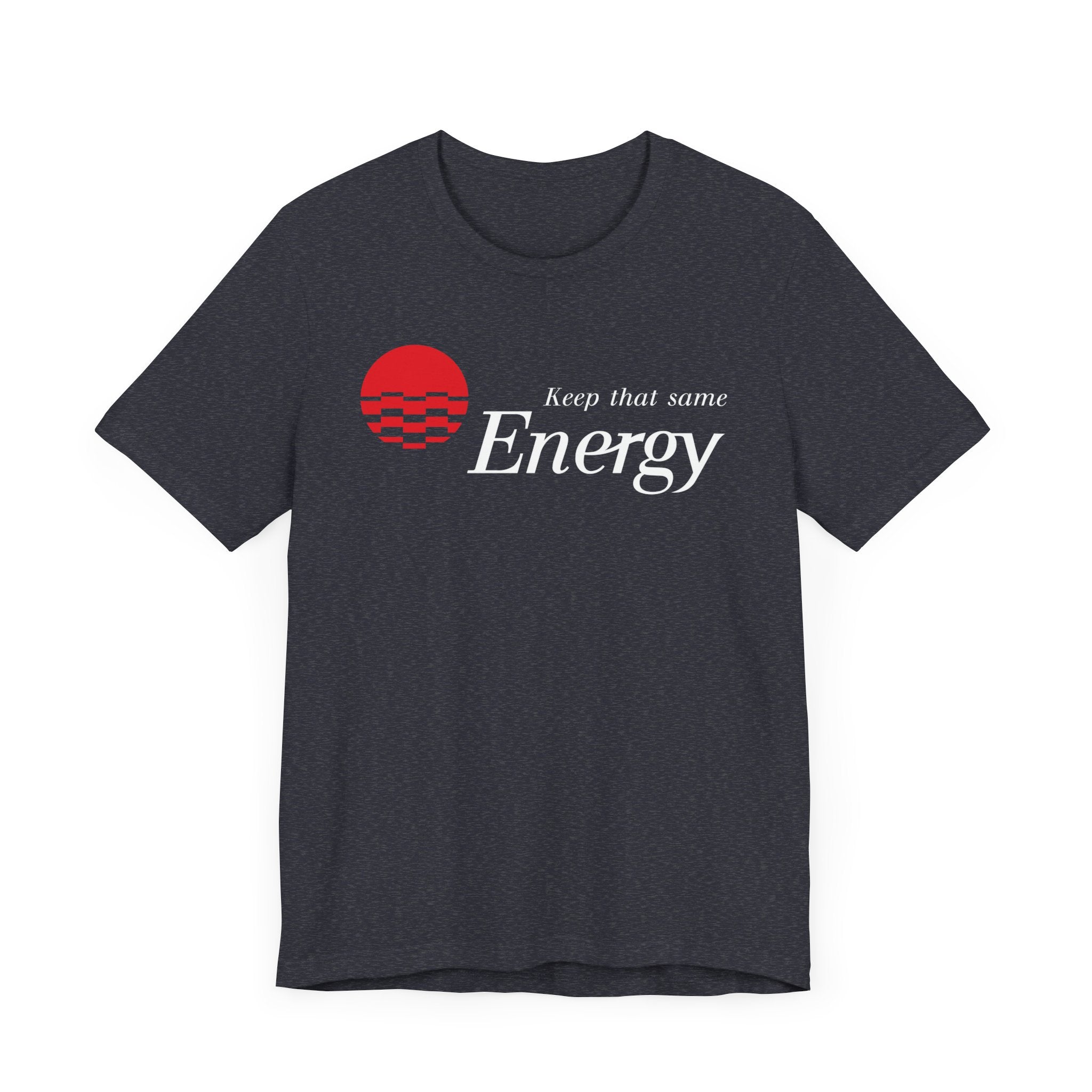 Keep That Same Energy