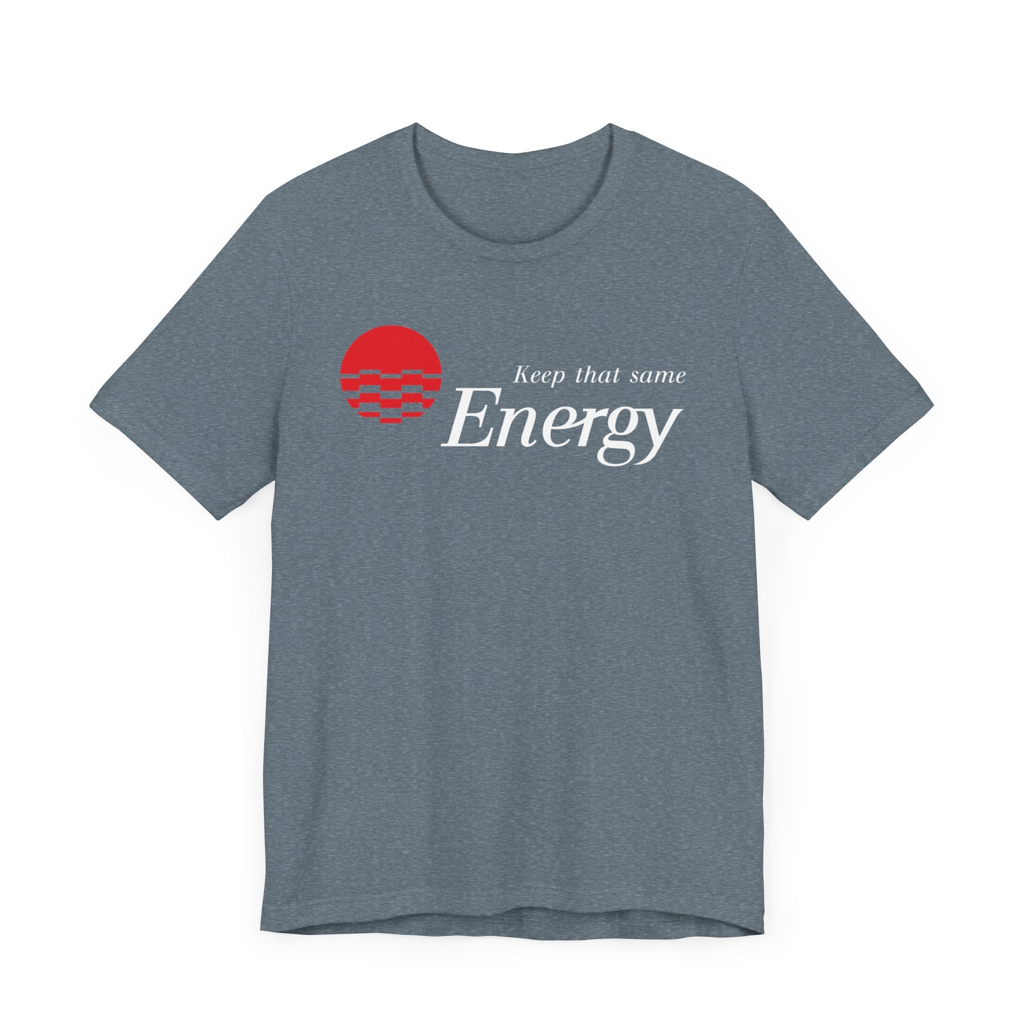 Keep That Same Energy