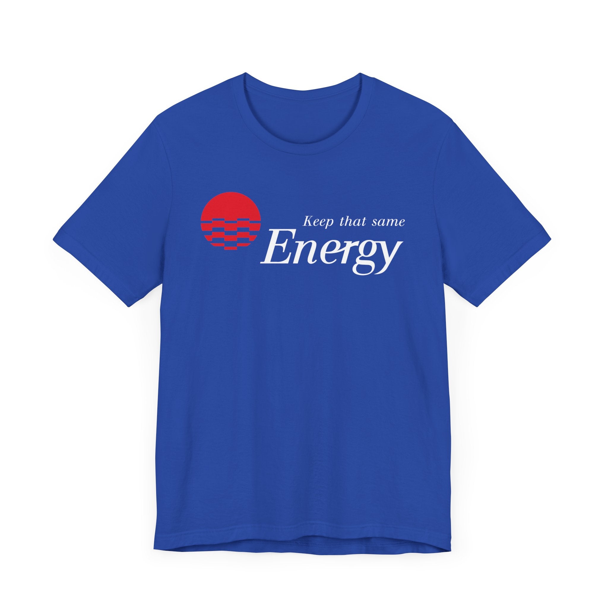 Keep That Same Energy