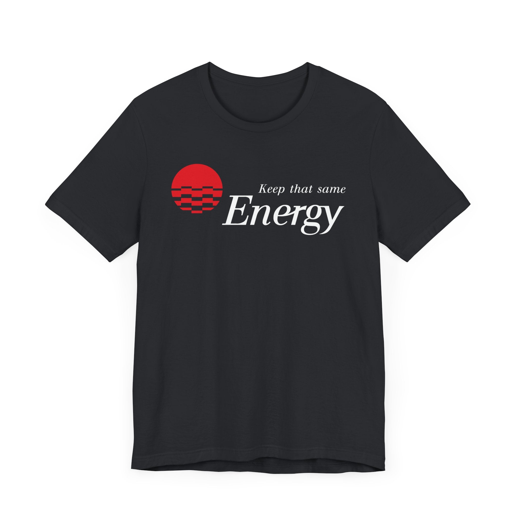 Keep That Same Energy